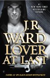 Lover At Last (Black Dagger Brotherhood) by J.R. Ward