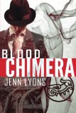 Blood Chimera (Volume 1) by Jenn Lyons