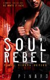 Soul Rebel (Rebel Riders Book 1) by C.J. Pinard