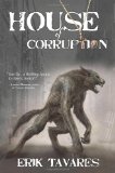 House of Corruption by Erik Tavares