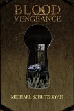 Blood Vengeance by Micahel Schutz-Ryan