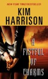 A Fistful of Charms (The Hollows, Book 4) by Kim Harrison