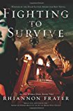 Fighting to Survive: As the World Dies, Book Two