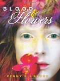 Blood & Flowers by Penny Blubaugh