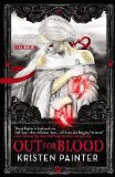 Click here to read the review of Out for Blood by Kristen Painter