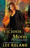 Vicious Moon: A Novel of the Earth Witches by Lee Roland
