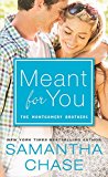 Meant for You (Montgomery Brothers) by Samantha Chase