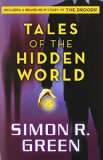 Tales of the Hidden World by Simon R. Green