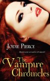 The Vampire Chronicles by Jodie Pierce