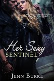 Her Sexy Sentinel (Entangled Covet) by Jenn Burke