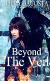 Beyond The Veil (Volume 1) by Pippa DaCosta