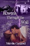 Rowena Through the Wall: Expanded Edition by Melodie Campbell