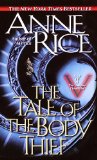 The Tale of the Body Thief (The Vampire Chronicles) by Anne Rice
