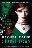 Click here to read the review of Ghost Town by Rachel Caine