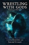 Tesseracts Eighteen: Wrestling With Gods