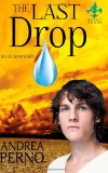 The Last Drop (Volume 1) by Andrea Perno