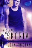A Slave in Skoria by John Tristan