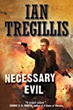Necessary Evil (Milkweed) by Ian Tregillis