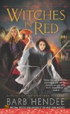 Witches in Red: A Novel of the Mist-Torn Witches by Barb Hendee