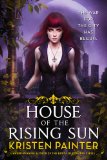House of the Rising Sun (Crescent City) by Kristen Painter