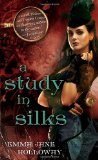 A Study in Silks (The Baskerville Affair) by Emma Jane Holloway