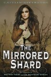 The Mirrored Shard: The Iron Codex Book Three by Caitlin Kittredge