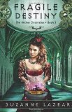 Fragile Destiny (The Aether Chronicles) by Suzanne Lazear
