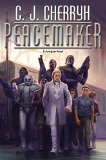 Peacemaker: Foreigner #15 by C.J. Cherryh