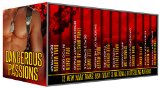 Dangerous Passions: 12 Tales of Contemporary Sexy Hot Alpha Heroes - Cops, Navy SEALs, Marines, Military, FBI Agents, Secret Agents, Police Captains, Spies, and More