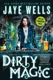 Dirty Magic (Prospero's War) by Jaye Wells
