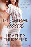 The Hometown Hoax by Heather Thumier