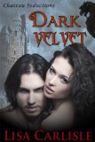 Dark Velvet (new adult paranormal romance): Chateau Seductions by Lisa Carlisle
