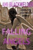 Falling Angels (AngelFire Chronicles) (Volume 2) by Ami Blackwelder