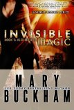 Invisible Magic Book One: Alex Noziak (Invisible Recruits) (Volume 1) by Mary Buckham