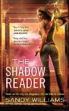 The Shadow Reader (A Shadow Reader Novel) By Sandy Williams