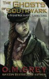 The Ghosts of Southwark: A Nickie Nick Vampire Hunter Novel (Volume 2) by O.M. Grey