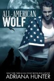 All American Wolf (Paranormal BBW Shapeshifter Romance) by Adriana Hunter