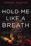 Hold Me Like a Breath: Once Upon a Crime Family by Tiffany Schmidt