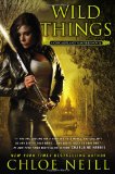 Wild Things (Chicagoland Vampires) by Chloe Neill
