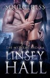 Soulceress (The Mythean Arcana Book 2) by Linsey Hall