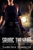 Saving the Hero by Sabrina Sumison