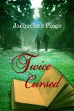 Twice Cursed by Jacqueline Paige