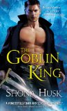 The Goblin King by Shona Husk