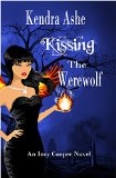 Kissing the Werewolf - An Izzy Cooper Novel by Kendre Ashe
