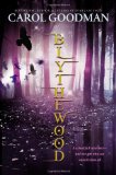 Blythewood (A Blythewood Novel) by Carol Goodman