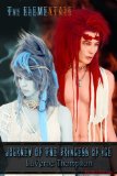 Click here to read the review Journey of the Princess of Ice by Laverne Thompson