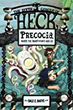 Precocia: The Sixth Circle of Heck by Dale E. Basye and Bob Dob