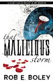 That Malicious Storm: A Scary Tale of Beauty and the Phantom (The Scary Tales Book 4) by Rob E. Boley