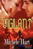 Vigilant [Sequel to Luminous Nights] (Bookstrand Publishing Romance) by Michele Hart