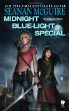 Midnight Blue-Light Special (InCryptid) by Seanan McGuire